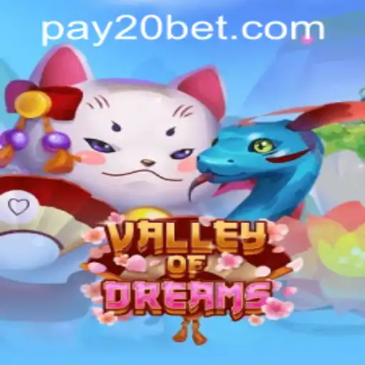 Exploring ValleyofDreams and Navigating 20bet PH Login