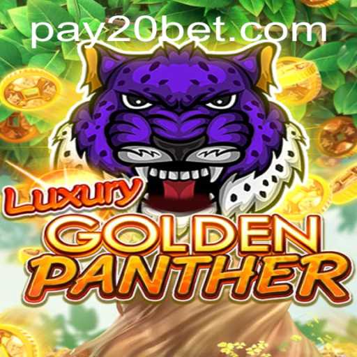 Discover the Thrills of LUXURYGOLDENPANTHER at 20Bet PH
